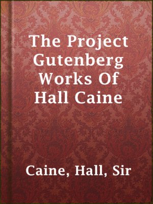 cover image of The Project Gutenberg Works Of Hall Caine
